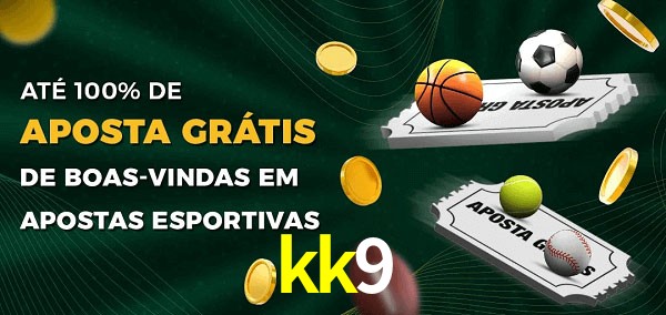 kk9 Ate 100% de Aposta Gratis